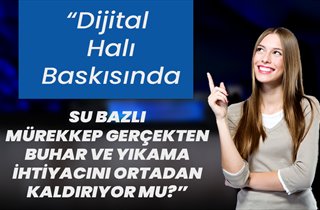 Dijital Halı Baskısında Su Bazlı Mürekkep Gerçekten Buhar ve Yıkama İhtiyacını Ortadan Kaldırıyor mu?